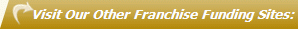 Visit Our Other Franchise Funding Sites: